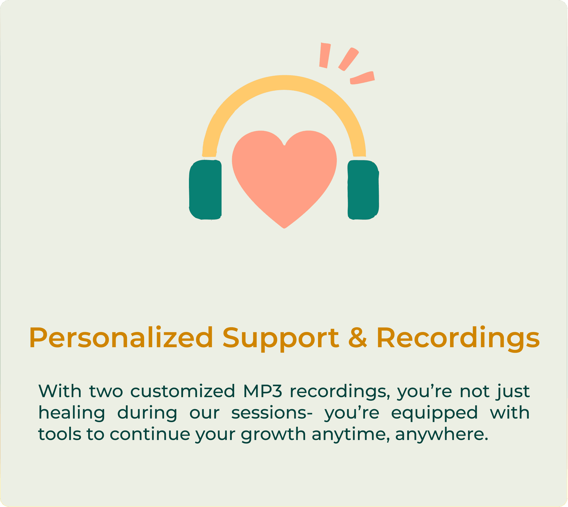 Personalized Support & Recordings