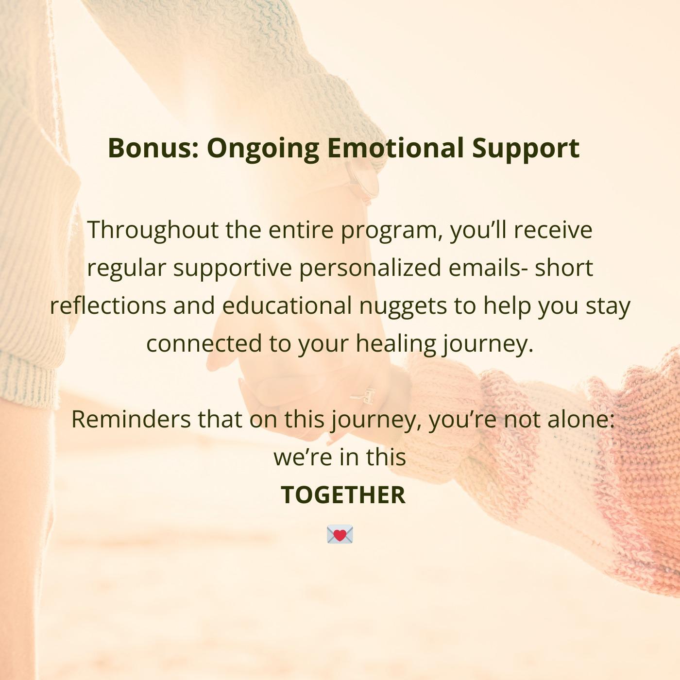 Bonus: Ongoing Emotional Support